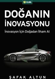 Doğanın İnovasyonu İnovasyon İçin Doğadan İlham Al