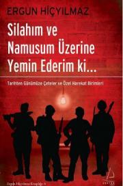 
Silahım ve Namusum Üzerine Yemin Ederim ki...
