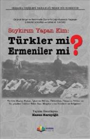 Soykırım Yapan Kim? Türkler mi, Ermeniler mi?