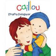 Caillou  Etrafta Dolaşıyor  İlk Kelimelerim Serisi