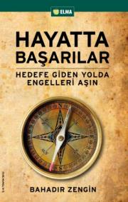 Hayatta Başarılar  Hedefe Giden Yolda  Engelleri Aşın