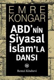 ABD'nin Siyasal İslam'la Dansı