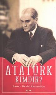 Atatürk Kimdir?