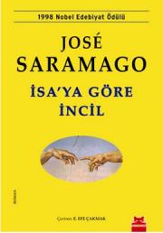 
İsa'ya Göre İncil
(Nobel Edebiyat Ödüllü Yazarın Tartışılan Kitabı)

