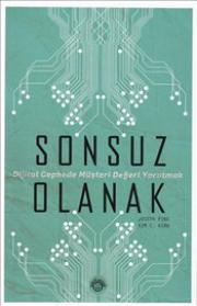 
Sonsuz Olanak - Dijital Cephede Müşteri Değeri Yaratmak
