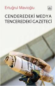 Cenderedeki Medya Tenceredeki Gazeteci