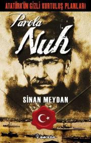 Parola Nuh Atatürk'ün GizliKurtuluş Planları