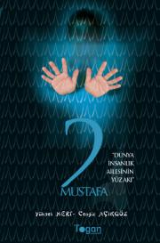 
2 Mustafa - Dünya İnsanlık Ailesinin Yüz Akı

