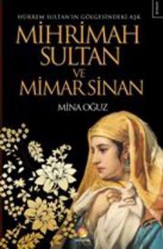 Mihrimah Sultan ve Mimar Sinan