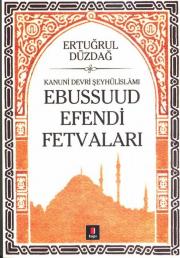 Kanuni Devri Şeyhülislamı Ebussuud Efendi Fetvaları