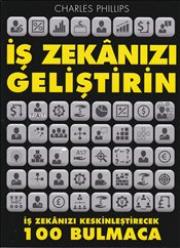 İş Zekanızı Geliştirin  İş Zekanızı Keskinleştirecek 100 Bulmaca