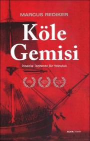 Köle Gemisi - İnsanlık Tarihinde Bir Yolculuk