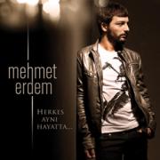 Herkes Aynı HayattaMehmet Erdem