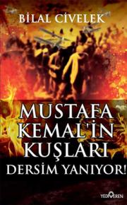 Mustafa Kemal'in Kuşları - Dersim Yanıyor