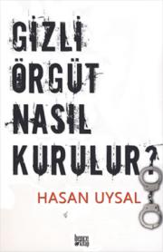 Gizli Örgüt Nasıl Kurulur