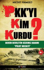 PKK'yı Kim Kurdu?