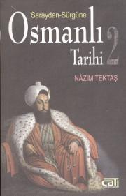 Saraydan Sürgüne Osmanlı Tarihi 2