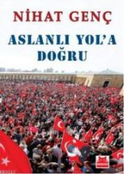 Aslanlı Yol'a Doğru