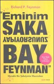 Eminim Şaka Yapıyorsunuz Bay Feynman