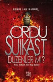 Ordu Suikast Düzenler mi?