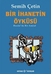 Bir İhanetin Öyküsü Hasdal'da Bir Amiral