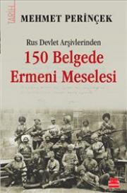 Rus Devlet Arşivlerinden150 Belgede Ermeni Meselesi