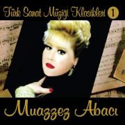 Türk Sanat Müziği Klasikleri -1Muazzez Abacı