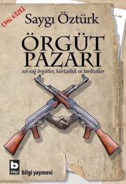 Örgüt Pazarı - Sağ-Sol Örgütler, Kürtçülük ve Tarikatlar