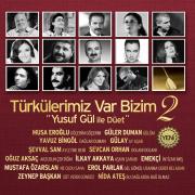 Türkülerimiz Var Bizim 2Musa Eroğlu, Güler Duman, Yavuz Bingöl, Gülay(Yusuf Gül ile Düet)