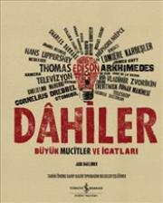 Dahiler : Büyük Mucitler ve İcatları