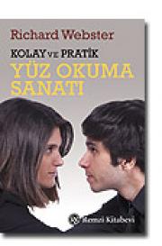 Kolay ve Pratik Yüz Okuma Sanatı