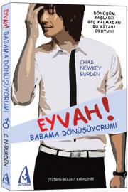 Eyvah! Babama Dönüşüyorum