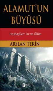 Alamut'un Büyüsü Haşhaşiler: Sır ve Ölüm