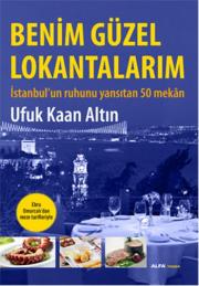 
Benim Güzel Lokantam - 
İstanbul'un Ruhunu Yansıtan 50 Mekan

