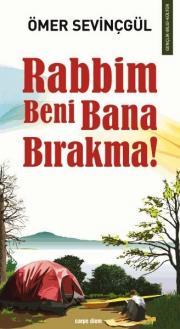 Rabbim Beni Bana Bırakma