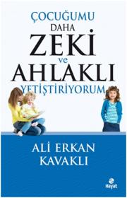 Çocuğumu Daha Zeki ve Ahlaklı Yetiştiriyorum