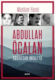 Abdullah Öcalan Amara'dan İmralı'ya