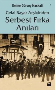 Serbest Fırka AnılarıCelal Bayar Arşivinden