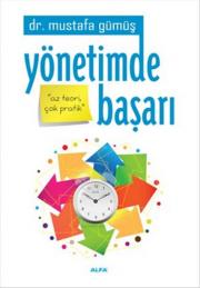 Yönetimde Başarı Az Teori Çok Başarı