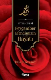 Peygamber Efendimizin HayatıSiyer-i Nebi