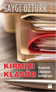 Kırmızı Klasör Kozmik Odadan İmralı'ya