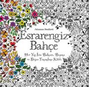 Esrarengiz Bahçe Her Yaş İçin Bulmaca,  Boyama ve Desen Tamamlama Kitabı