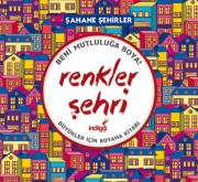 Renkler Şehri - Şahane ŞehirlerBüyükler İçin Boyama Kitabı