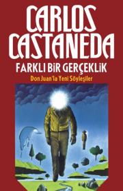 
Farklı Bir Gerçeklik  Don Juan'la Söyleşiler
