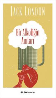 Bir Alkoliğin Anıları