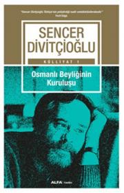 
Osmanlı Beyliğinin Kuruluşu - Külliyat 1
