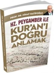 
Hz. Peygamber ile Kuran-ı Doğru Anlamak
