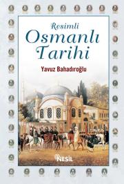 Resimli Osmanlı Tarihi (Ciltli /Rekli Baskı)