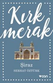 
Kırk Merak - Şiraz
