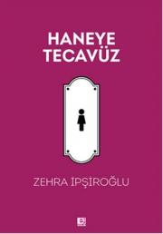 
Haneye Tecavüz
